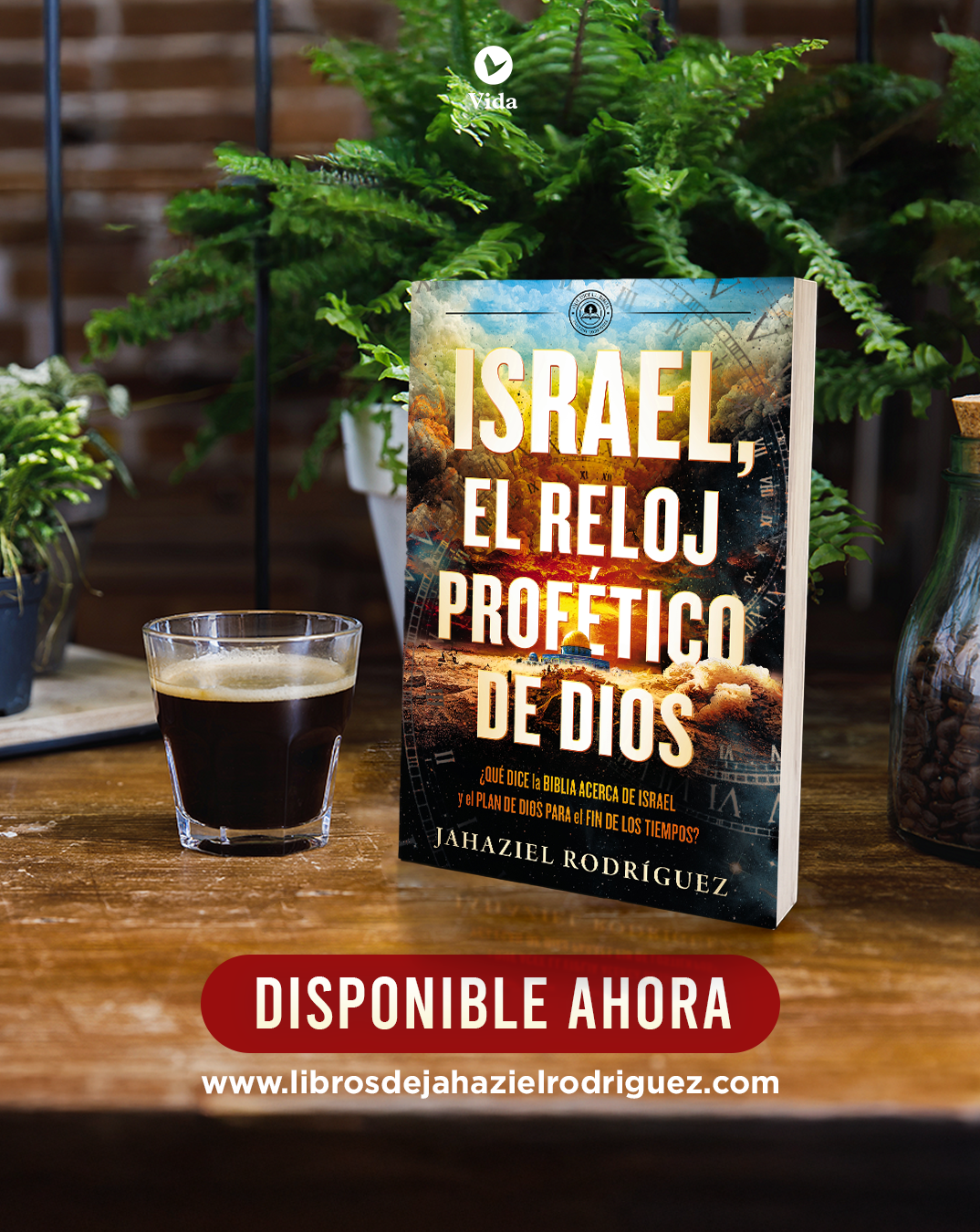 Israel, el reloj profético de Dios | Jahaziel Rodriguez (Version Firmada por el autor)