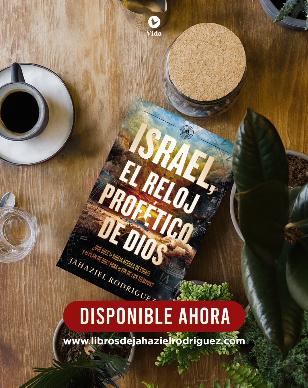 Israel, el reloj profético de Dios | Jahaziel Rodriguez (Version Firmada por el autor)